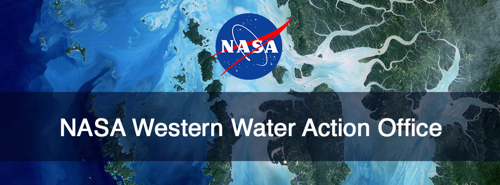 NASA Western Water Applications Office: tools for managing a precious resource
